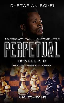 E-Book (epub) Perpetual (Habitual Humanity, #8) von J. M. Tompkins