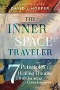 E-Book (epub) The Inner Space Traveler von David L Hoefer