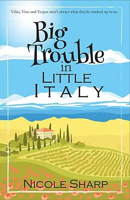 E-Book (epub) Big Trouble in Little Italy (Simply Trouble Series, #1) von Nicole Sharp