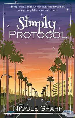 E-Book (epub) Simply Protocol (Simply Trouble Series, #2) von Nicole Sharp