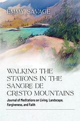 eBook (epub) Walking the Stations in the Sangre de Cristo Mountains de Emmy Savage