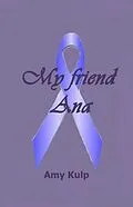 E-Book (epub) My Friend Ana von Amy Kulp