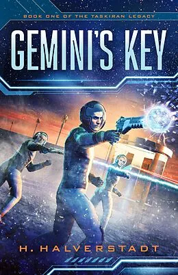 E-Book (epub) Gemini's Key (The Taskiran Legacy, #1) von H. Halverstadt