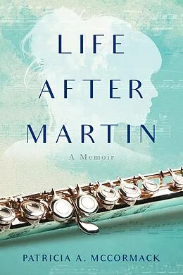 E-Book (epub) Life After Martin: A Memoir von Patricia McCormack