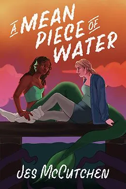 E-Book (epub) A Mean Piece of Water von Jes McCutchen