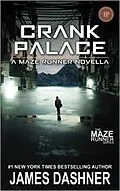 E-Book (epub) Crank Palace: A Maze Runner Novella von James Dashner