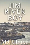 E-Book (epub) Jim River Boy von Mj Ulmer