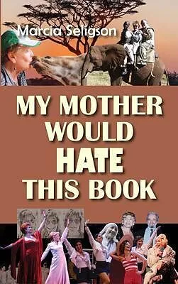 E-Book (epub) My Mother Would Hate This Book von Marcia Seligson