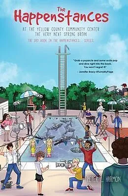 E-Book (epub) The Happenstances at the Yellow County Community Center the Very Next Spring Break von Peter Harmon