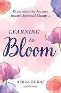 E-Book (epub) Learning to Bloom von Debra Burns