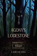 E-Book (epub) Agony's Lodestone von Laura Keating