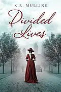 E-Book (epub) Divided Lives von K. R. Mullins