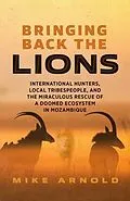 E-Book (epub) Bringing Back the Lions von Mike Arnold