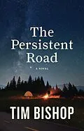 E-Book (epub) The Persistent Road von Tim Bishop