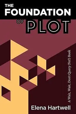 E-Book (epub) The Foundation of Plot von Elena Hartwell