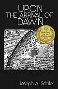 E-Book (epub) Upon the Arrival of Dawn von Joseph Schiller