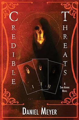 E-Book (epub) Credible Threats (Sam Adams, #1) von Daniel Meyer