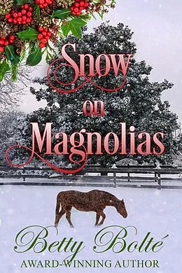 E-Book (epub) Snow on Magnolias von Betty Bolte