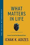 E-Book (epub) What Matters in Life von Ichak K. Adizes