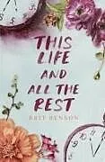Kartonierter Einband This Life and All the Rest von Brit Benson