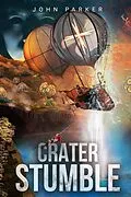 E-Book (epub) Crater Stumble von John Parker