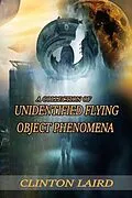 E-Book (epub) A Collection of Unidentified Flying Object Phenomena von Clinton Laird