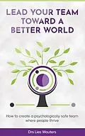 E-Book (epub) Lead your team toward a better world von Drs Lies Wouters