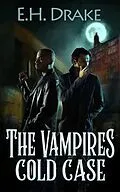 E-Book (epub) The Vampire's Cold Case von E. H. Drake