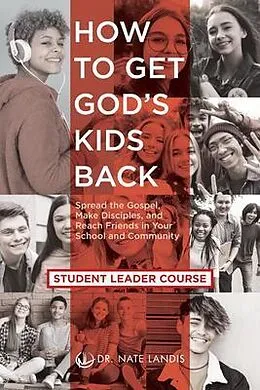 E-Book (epub) How to Get God's Kids Back (Student Leader Course) von Nate Landis