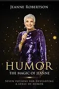 E-Book (epub) Humor The Magic of Jeanne von Jeanne Robertson
