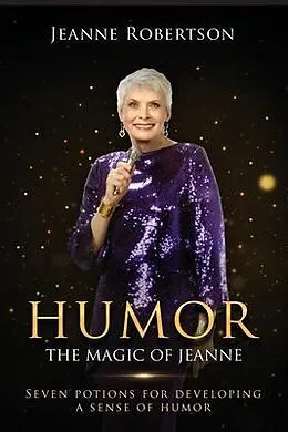 E-Book (epub) Humor The Magic of Jeanne von Jeanne Robertson