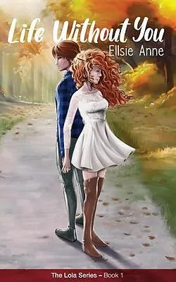 E-Book (epub) Life Without You von Ellsie Anne