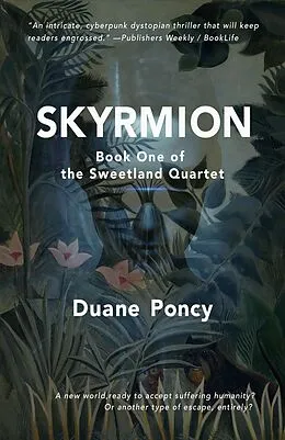 E-Book (epub) Skyrmion (The Sweetland Quartet, #1) von Duane Poncy
