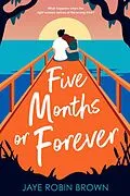 E-Book (epub) Five Months or Forever von Jaye Robin Brown