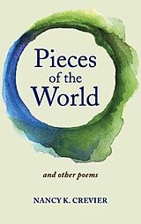 eBook (epub) Pieces of the World de Nancy K. Crevier