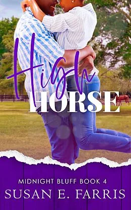 E-Book (epub) High Horse (Midnight Bluff, #4) von Susan E. Farris
