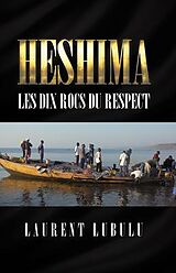 eBook (epub) HESHIMA Les Dix Rocs du Respect de Laurent Lubulu