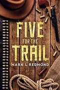 E-Book (epub) Five for the Trail von Mark Redmond