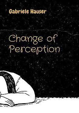 E-Book (epub) Change of Perception von Gabriele Hauser