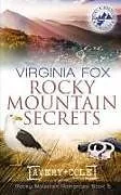 Kartonierter Einband Rocky Mountain Secrets (Rocky Mountain Romances, Book 5) von Virginia Fox