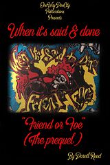 eBook (epub) When It's Said &amp; Done 'Friend or Foe' de Darell Reed