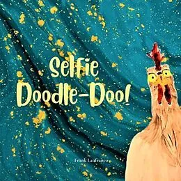 E-Book (epub) Selfie Doodle Doo! von Frank Lanfranco
