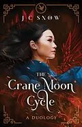 E-Book (epub) The Crane Moon Cycle Duology von J. C. Snow