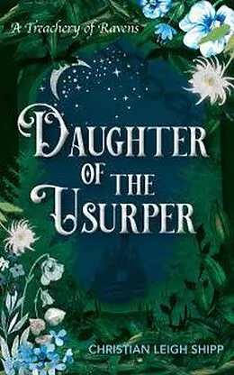 E-Book (epub) Daughter of the Usurper (A Treachery of Ravens) von Christian Shipp