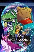 E-Book (epub) The Last Triceracorn (Book One) von Vincent M. Miceli