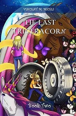 E-Book (epub) The Last Triceracorn (Book Two) von Vincent M. Miceli