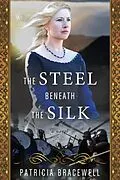 E-Book (epub) The Steel Beneath the Silk (Emma of Normandy, #3) von Patricia Bracewell