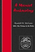 E-Book (pdf) Marxist Archaeology von Randall H. McGuire