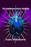 E-Book (epub) The Gatekeeper Wears Acrylics von Court Winterborne