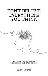 E-Book (epub) Don't Believe Everything You Think von Joseph Nguyen